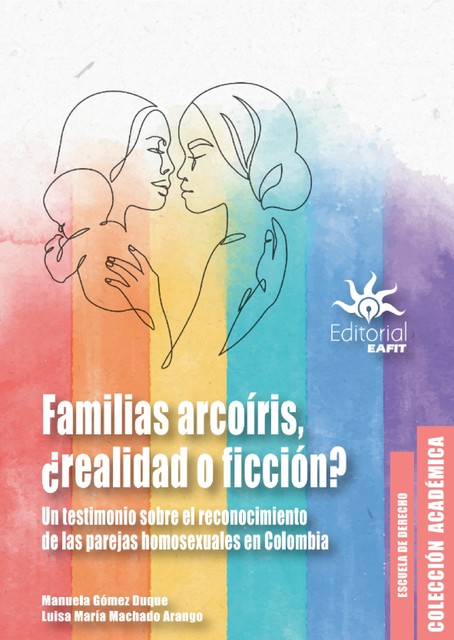Familias arcoíris, ¿realidad o ficción, Luisa María Machado Arango, Manuela Gómez Duque