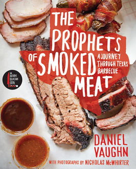 The Prophets of Smoked Meat, Daniel Vaughn