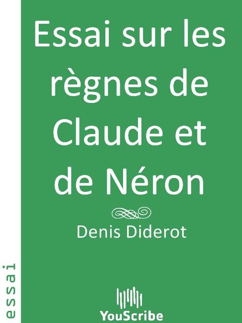 Essai sur les règnes de Claude et de Néron, Denis Diderot
