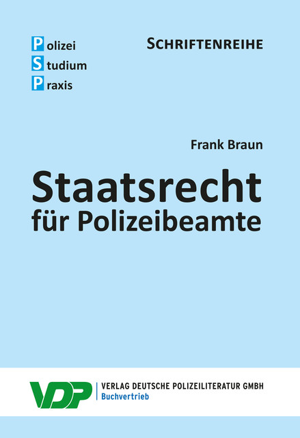Staatsrecht für Polizeibeamte, Frank Braun