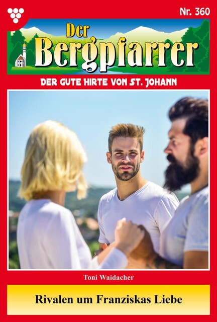 Der Bergpfarrer Classic 89 – Heimatroman, Toni Waidacher