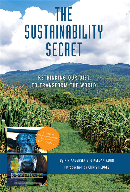 The Sustainability Secret, Keegan Kuhn, Kip Andersen