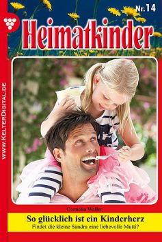 Heimatkinder 14 – Heimatroman, Cornelia Waller