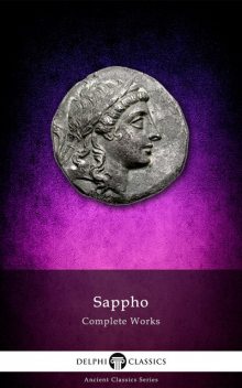 Complete Works of Sappho (Delphi Classics), Sappho