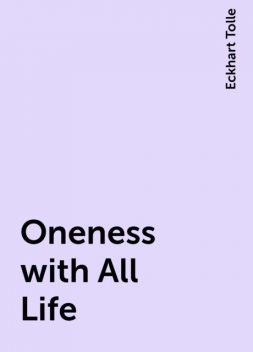 Oneness with All Life, Eckhart Tolle