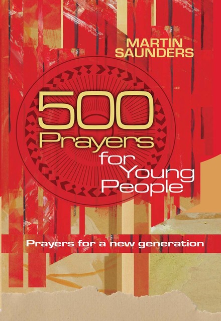 500 Prayers for Young People, Martin Saunders