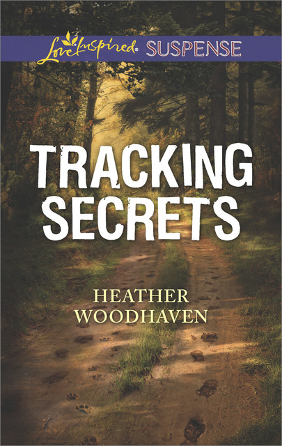 Tracking Secrets, Heather Woodhaven