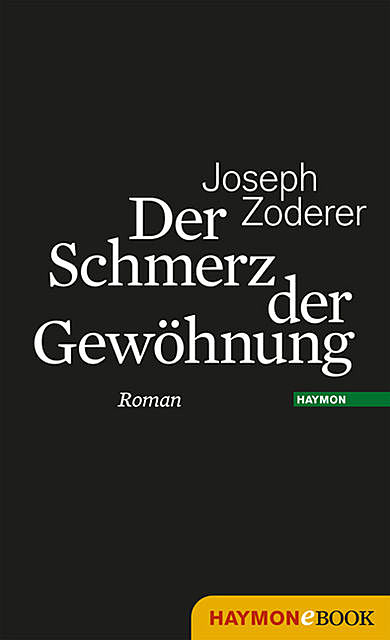 Der Schmerz der Gewöhnung, Joseph Zoderer