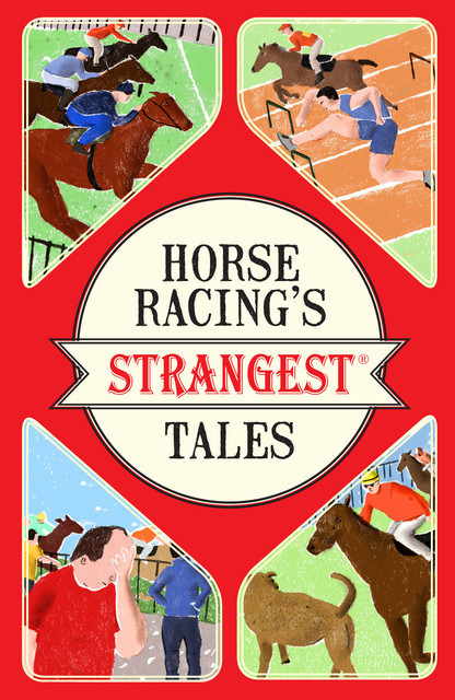 Horse Racing's Strangest Tales, Andrew Ward