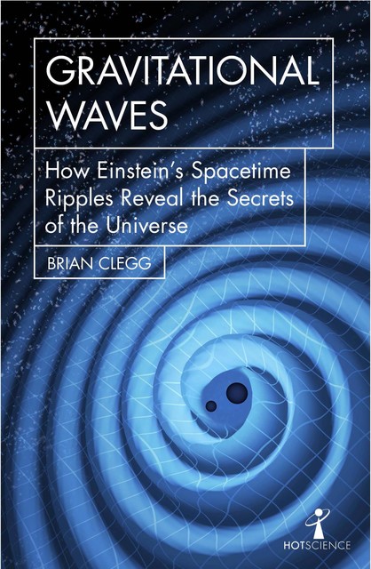 Gravitational Waves, Brian Clegg