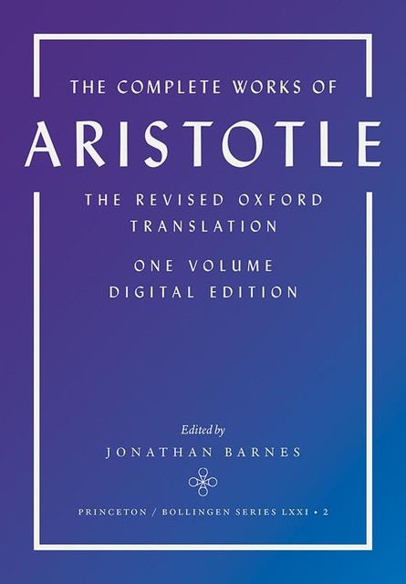 The Complete Works of Aristotle, Aristotle, Barnes, Jonathan