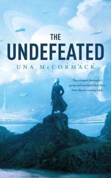 The Undefeated, Una McCormack