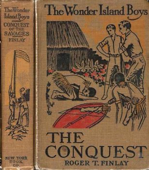 The Wonder Island Boys: Conquest of the Savages, Roger Thompson Finlay