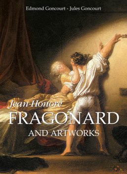 Jean-Honoré Fragonard and artworks, Edmond Goncourt, Jules Goncourt