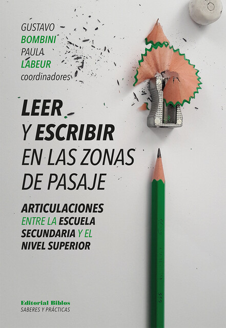 Leer y escribir en las zonas de pasaje, Gustavo Bombini, Paula Labeur