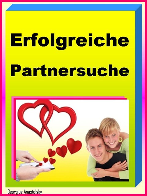 Erfolgreiche Partnersuche, Georgius Anastolsky