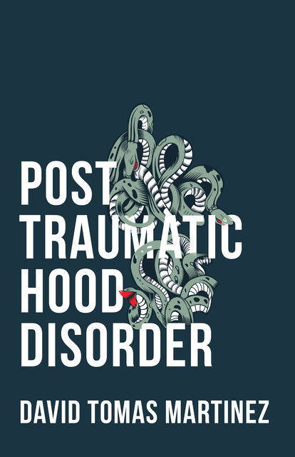 Post Traumatic Hood Disorder, David Martinez