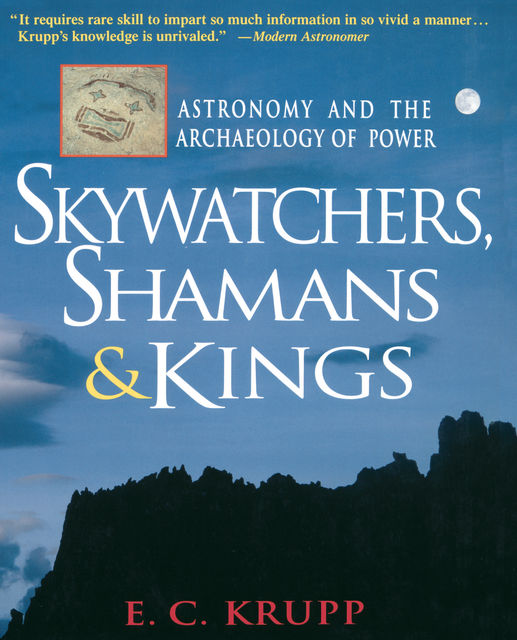 Skywatchers, Shamans & Kings, E.C.Krupp