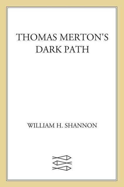 Thomas Merton's Dark Path, William H. Shannon