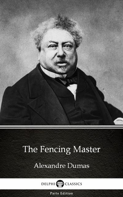 The Fencing Master by Alexandre Dumas (Illustrated), 