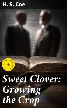 Sweet Clover: Growing the Crop, H.S. Coe