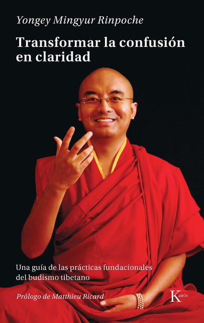 Transformar la confusión en claridad, Yongey Mingyur Rinpoche