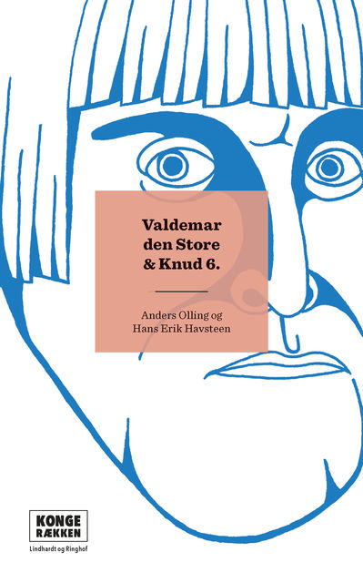 Kongerækken: Valdemar Den Store & Knud 6, Anders Asbjørn Olling, Hans Erik Havsteen