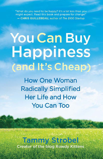 You Can Buy Happiness (and It's Cheap), Tammy Strobel