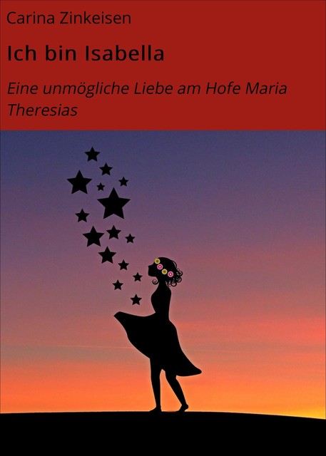 Ich bin Isabella, Carina Zinkeisen