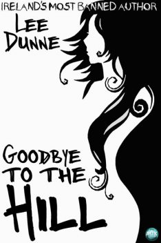 Goodbye to the Hill, Lee Dunne