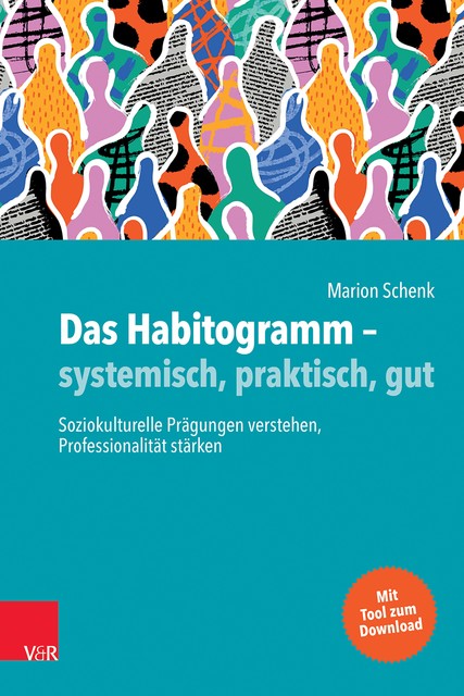 Das Habitogramm – systemisch, praktisch, gut, Marion Schenk