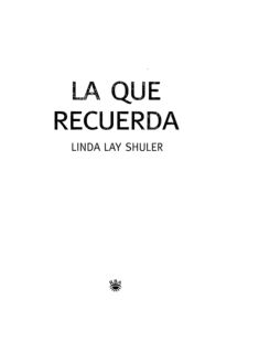 La Que Recuerda, Linda Lay Shuler