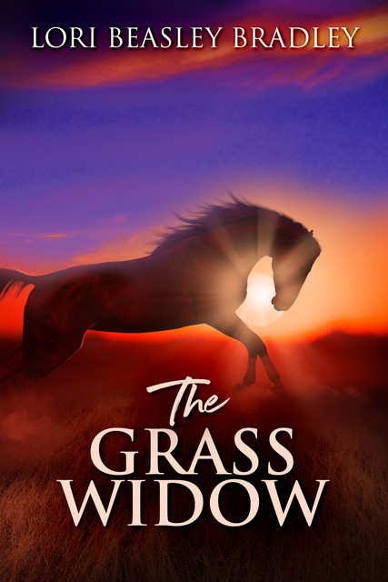 The Grass Widow, Lori Beasley Bradley