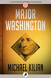 Major Washington, Michael Kilian