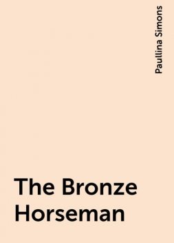 The Bronze Horseman, Paullina Simons