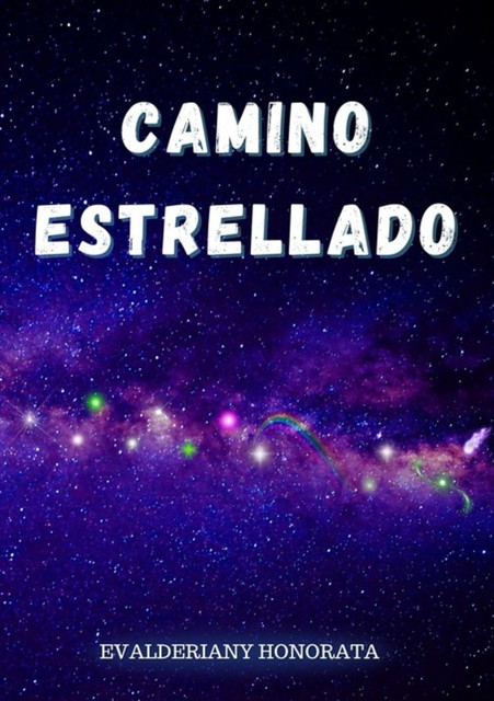 Camino Estrellado, Evalderiany Honorata