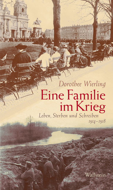Eine Familie im Krieg, Dorothee Wierling