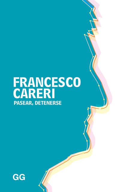 Pasear, detenerse, Francesco Careri