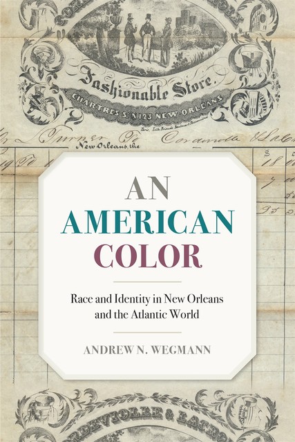 An American Color, Andrew Wegmann
