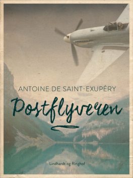 Postflyveren, Antoine de Saint-Exupéry