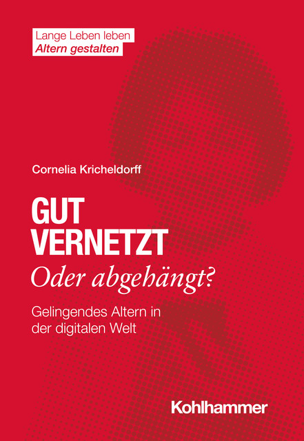 Gut vernetzt oder abgehängt, Cornelia Kricheldorff