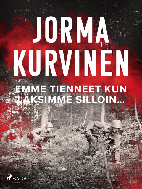 Emme tienneet kun läksimme silloin, Jorma Kurvinen