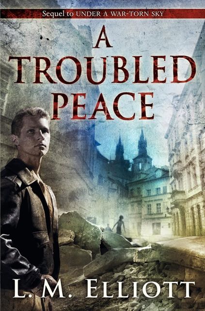 A Troubled Peace, L.M. Elliott