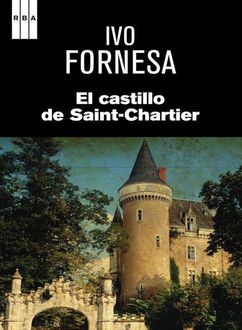 El Castillo De Saint-Chartier, Ivo Fornesa