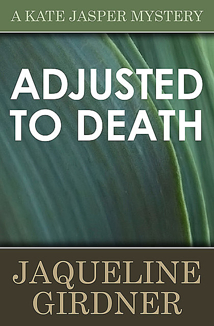 Adjusted to Death, Jaqueline Girdner