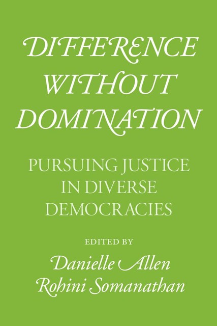 Difference without Domination, Danielle Allen, Rohini Somanathan