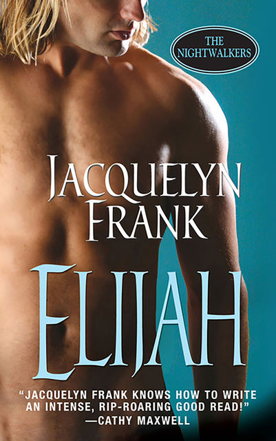 Elijah: The Nightwalkers, Jacquelyn Frank