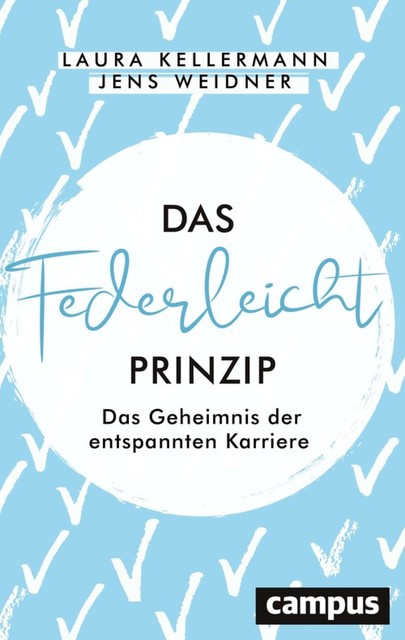 Das Federleicht-Prinzip, Jens Weidner, Laura Kellermann