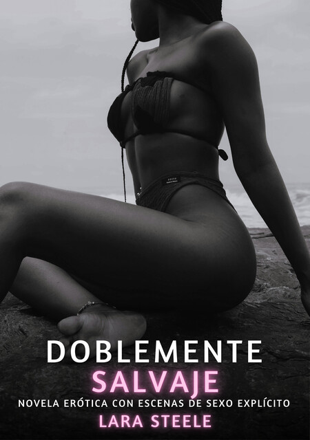 Doblemente Salvaje, Lara Steele