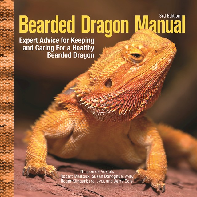 Bearded Dragon Manual, 3rd Edition, Philippe De Vosjoil